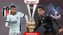 Nhận định bóng đá Besiktas vs Crystal Palace, 02h00 ngày 23/10: Bắt sống 'đại bàng'
